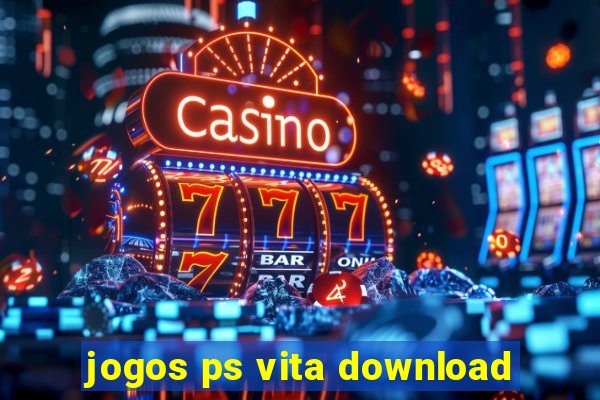 jogos ps vita download